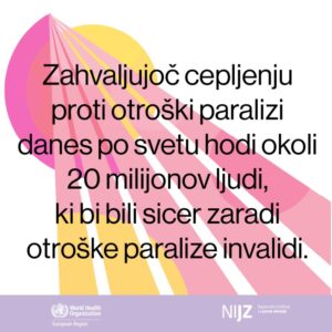Na sliki je pisno sporočilo na barvitem ozadju z logotipi Svetovne zdravstvene organizacije in Nacionalnega inštituta za javno zdravje, ki poudarja pomen cepljenja proti otroški paralizi.